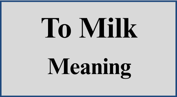 To Milk meaning in Urdu